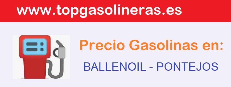 Precios gasolina en BALLENOIL - pontejos