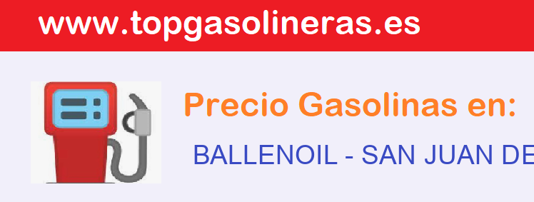Precios gasolina en BALLENOIL - san-juan-de-aznalfarache