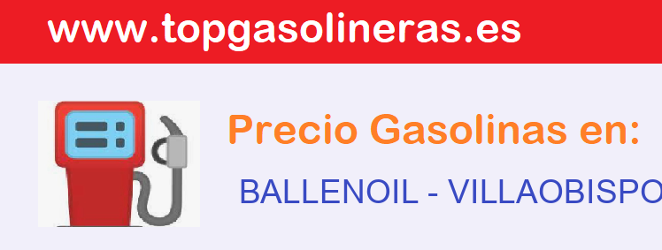 Precios gasolina en BALLENOIL - villaobispo-de-las-regueras