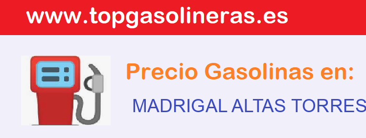 Gasolineras en  madrigal-altas-torres