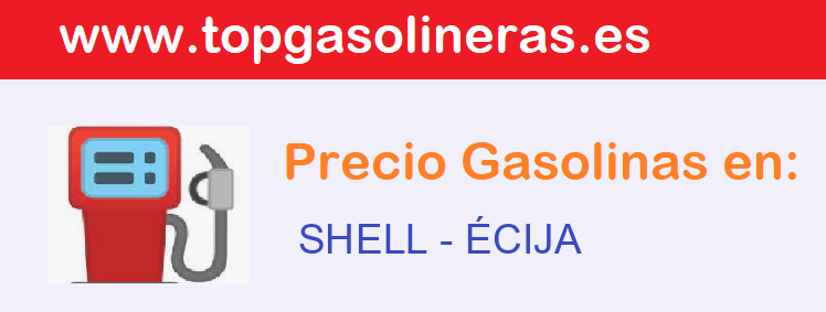 Precios gasolina en SHELL - ecija