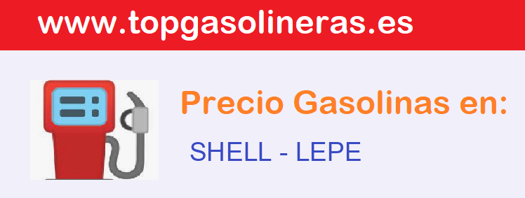 Precios gasolina en SHELL - lepe